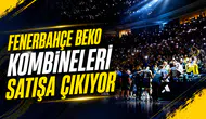 Fenerbahçe Beko kombineleri satışa çıkıyor