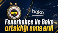 Fenerbahçe ile Beko ortaklığı sona erdi