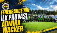 Fenerbahçe’nin ilk provası Admira Wacker