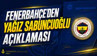 Fenerbahçe’den Yağız Sabuncuoğlu açıklaması