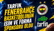 Tarfin, Fenerbahçe basketbolunun isim ve forma sponsoru oldu