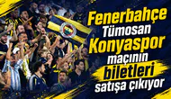 Fenerbahçe Tümosan Konyaspor maçının biletleri satışa çıkıyor