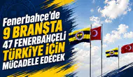 Fenerbahçe'de 9 branşta 47 Fenerbahçeli Türkiye için mücadele edecek