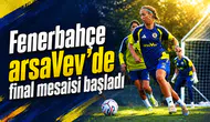 Fenerbahçe arsaVev’de final mesaisi başladı