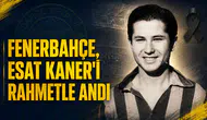 Fenerbahçe, Esat Kaner’i rahmetle andı