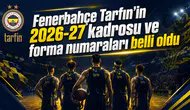 Fenerbahçe Tarfin’in 2026-27 kadrosu ve forma numaraları belli oldu