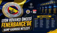 Lyon rövanşı öncesi Fenerbahçe’de kamp kadrosu netleşti