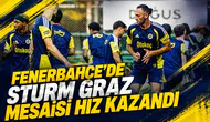 Fenerbahçe’de Sturm Graz mesaisi hız kazandı