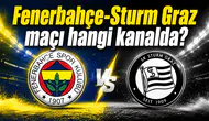 Fenerbahçe-Sturm Graz maçı hangi kanalda?