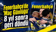 Fenerbahçe’de “Maç Günlüğü” 8 yıl sonra geri döndü