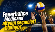 Fenerbahçe Medicana altyapı seçmeleri başlıyor