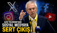 Aziz Yıldırım’dan sosyal medyaya sert çıkış