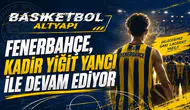 Fenerbahçe, Kadir Yiğit Yancı ile devam ediyor