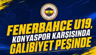 Fenerbahçe U19, Konyaspor karşısında galibiyet peşinde