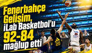 Fenerbahçe Gelişim, iLab Basketbol’u 92-84 mağlup etti