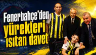 Fenerbahçe’den yürekleri ısıtan davet