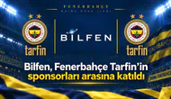 Bilfen, Fenerbahçe Tarfin’in sponsorları arasına katıldı
