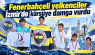 Fenerbahçeli yelkenciler İzmir’de kürsüye damga vurdu