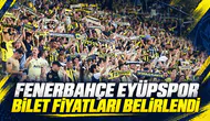 Fenerbahçe Eyüpspor maçı bilet fiyatları belirlendi