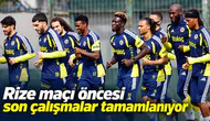 Rize maçı öncesi son çalışmalar tamamlanıyor