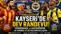 Kayseri'de dev randevu! Fenerbahçe ve Kayserispor lig tarihinde 50. kez kozlarını paylaşıyor
