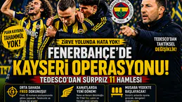 Fenerbahçe'de Kayseri operasyonu! Tedesco'dan sürpriz 11 hamlesi