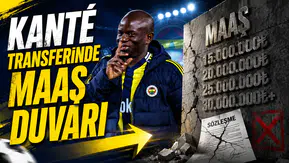 Kanté transferinde maaş duvarı