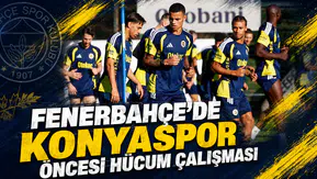 Fenerbahçe’de Konyaspor öncesi hücum çalışması