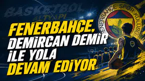 Fenerbahçe, Demircan Demir ile yola devam ediyor