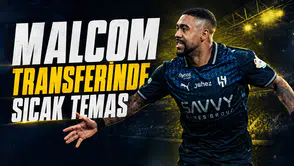 Malcom transferinde sıcak temas