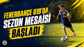 Fenerbahçe U19’da sezon mesaisi başladı