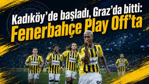 Kadıköy’de başladı, Graz’da bitti: Fenerbahçe Play Off'ta