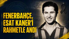 Fenerbahçe, Esat Kaner’i rahmetle andı
