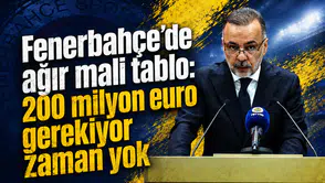 Fenerbahçe’de ağır mali tablo: 200 milyon euro gerekiyor