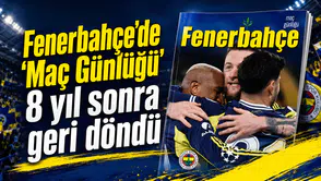 Fenerbahçe’de “Maç Günlüğü” 8 yıl sonra geri döndü