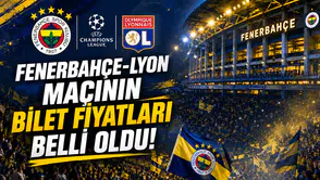 Fenerbahçe-Lyon maçının bilet fiyatları belli oldu
