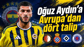 Oğuz Aydın’a Avrupa’dan dört talip