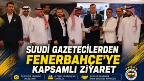 Suudi gazetecilerden Fenerbahçe’ye kapsamlı ziyaret