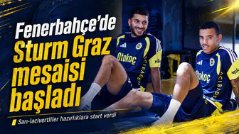 Fenerbahçe’de Sturm Graz mesaisi başladı