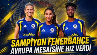 Şampiyon Fenerbahçe Avrupa mesaisine hız verdi