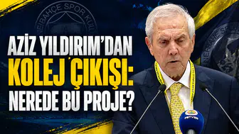 Aziz Yıldırım’dan kolej çıkışı: Nerede bu proje?