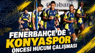 Fenerbahçe’de Konyaspor öncesi hücum çalışması