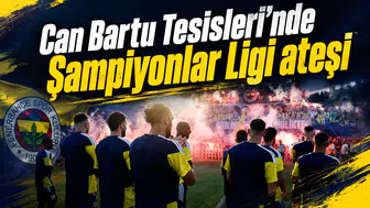 Can Bartu Tesisleri’nde Şampiyonlar Ligi ateşi