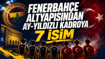 Fenerbahçe altyapısından ay-yıldızlı kadroya 7 isim
