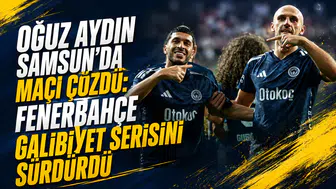 Oğuz Aydın Samsun’da maçı çözdü: Fenerbahçe galibiyet serisini sürdürdü