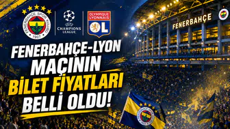 Fenerbahçe-Lyon maçının bilet fiyatları belli oldu