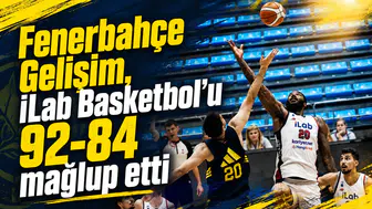 Fenerbahçe Gelişim, iLab Basketbol’u 92-84 mağlup etti
