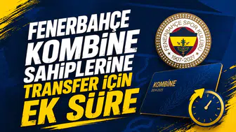 Fenerbahçe kombine sahiplerine transfer için ek süre
