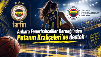 Ankara Fenerbahçeliler Derneği’nden Potanın Kraliçeleri’ne destek