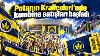 Potanın Kraliçeleri’nde kombine satışları başladı